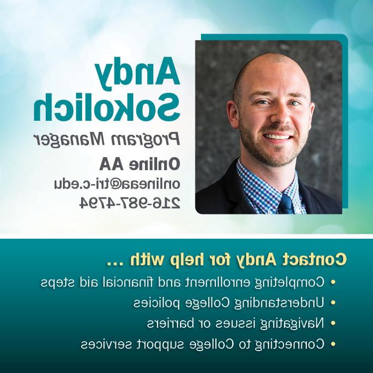 Photo of Andy Sokolich, Program Manager. Contact Andy for help with enrollment and financial aid steps, understanding College policies, navigating issues or barriers, and connecting to College support services. Email onlineaa@shushijia.net or call 216-987-4797.